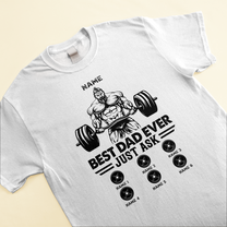 Best Dad Ever Just Ask - Personalized Shirt - BirthdayGift For Gymer - Old Man Lifting