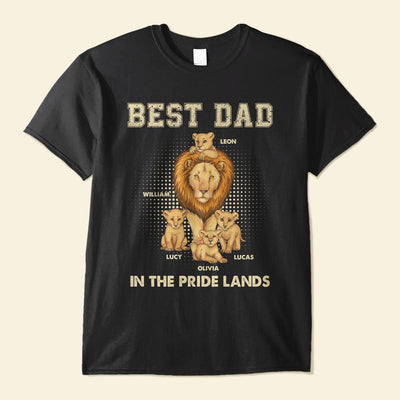 Best Dad In The Pride Lands - Personalized Shirt