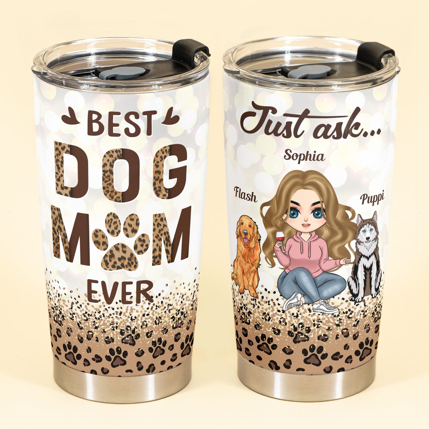 Best Dog Mom Ever - Personalized Tumbler Cup - Birthday Gift For Dog Lovers Dog Mom - Cool Girl