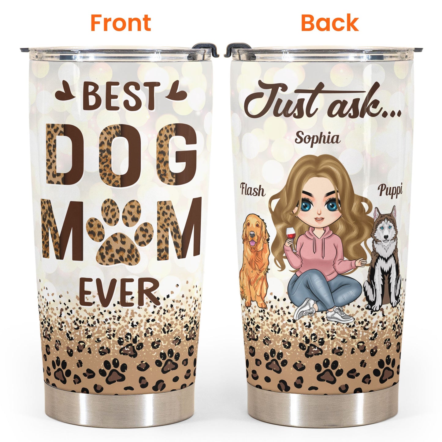 Best Dog Mom Ever - Personalized Tumbler Cup - Birthday Gift For Dog Lovers Dog Mom - Cool Girl