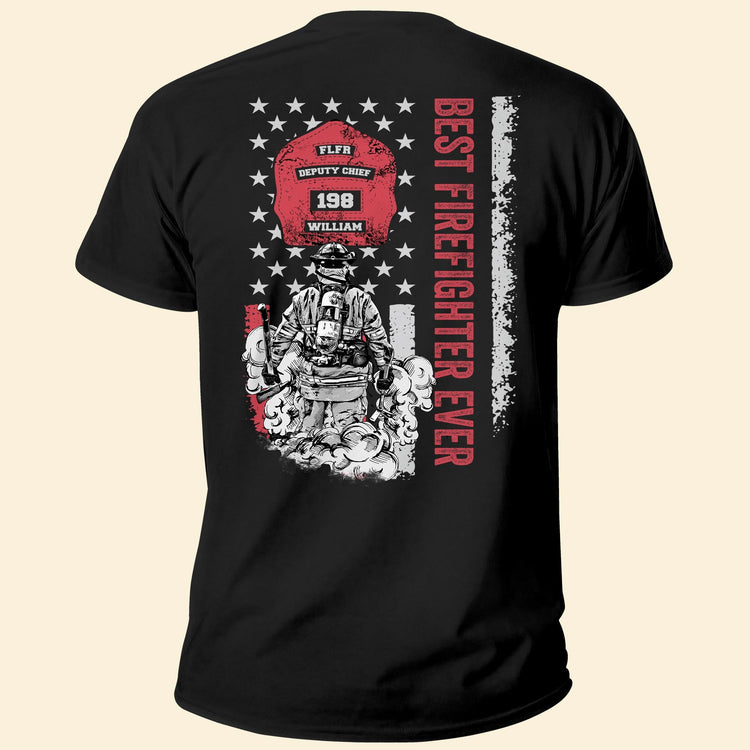 Best Firefighter Ever - Personalized Shirt - Birthday Gift For Firefighter, Fireman