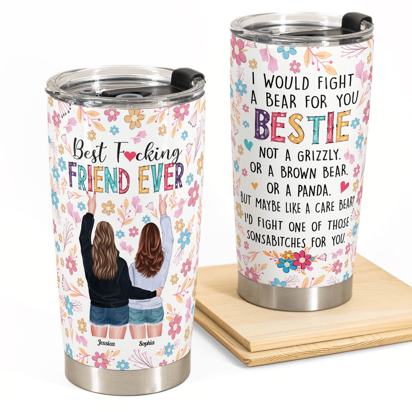 Best Friend Forever I'd Fight A Bear For You - Personalized Tumbler Cup -  Funny Birthday Friendship Gifts For Besties, BFF, Best Friends, Soul Sisters