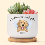 Best Friends Are Never Forgotten - Personalized Ceramic Plant Pot With Tray