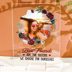 Best Friends We Choose For Ourselves - Personalized Acrylic Photo Plaque - Birthday Gift For Besties, BFF, Friends, Soul Sisters