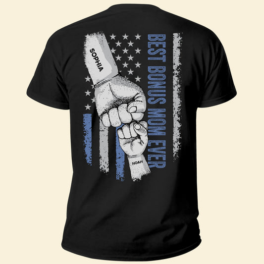 Best Bonus Mom Ever - Personalized Shirt - Mother's Day, Birthday, Christmas Gift For Mom, Bonus Mom, Stepmom