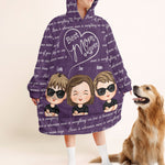Best Mom Ever We Love You - Personalized Oversized Blanket Hoodie - Mother's Day Birthday Gift For Mom, Wife