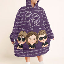Best Mom Ever We Love You - Personalized Oversized Blanket Hoodie - Mother's Day Birthday Gift For Mom, Wife