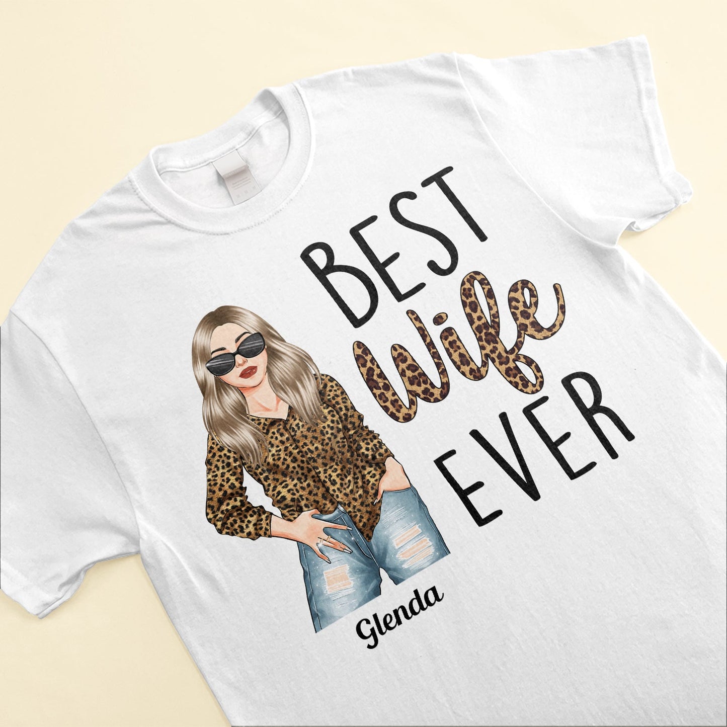 Best Wife Ever - Personalized Shirt - Birthday, Anniversary, Valentine's Gift For Wife, Wifey, Honey, Lover - Leopard Woman