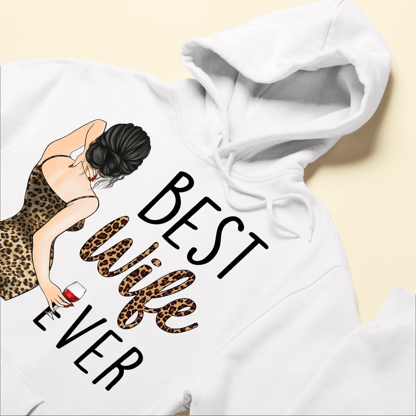 Best Wife Ever - Personalized Shirt - Birthday, Anniversary, Valentine's Gift For Wife, Wifey, Honey, Lover - Sexy Woman