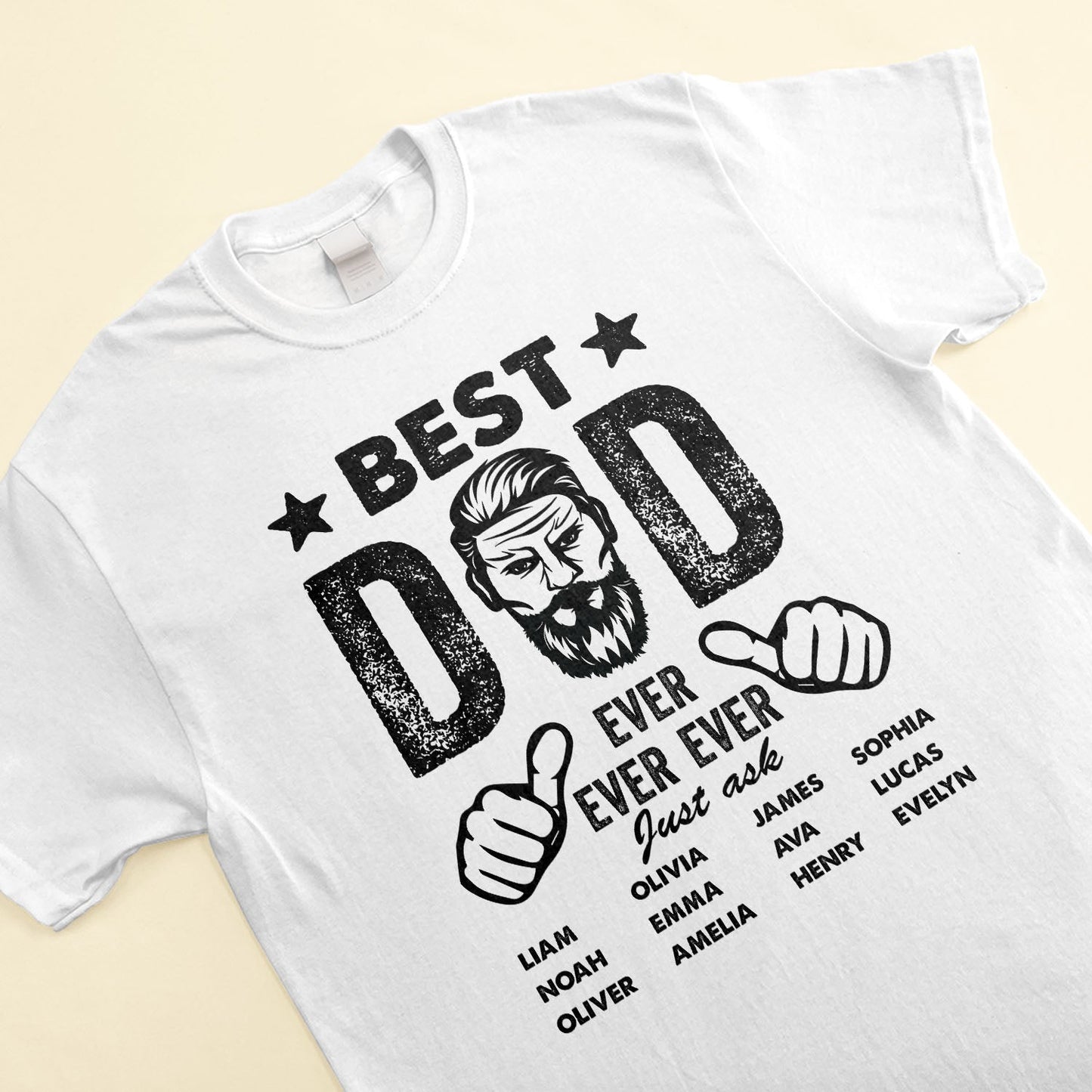 Best Dad Ever Ever Ever - Personalized Shirt - Birthday, Father's Day Gift For Father, Dad, Papa, Grandpa