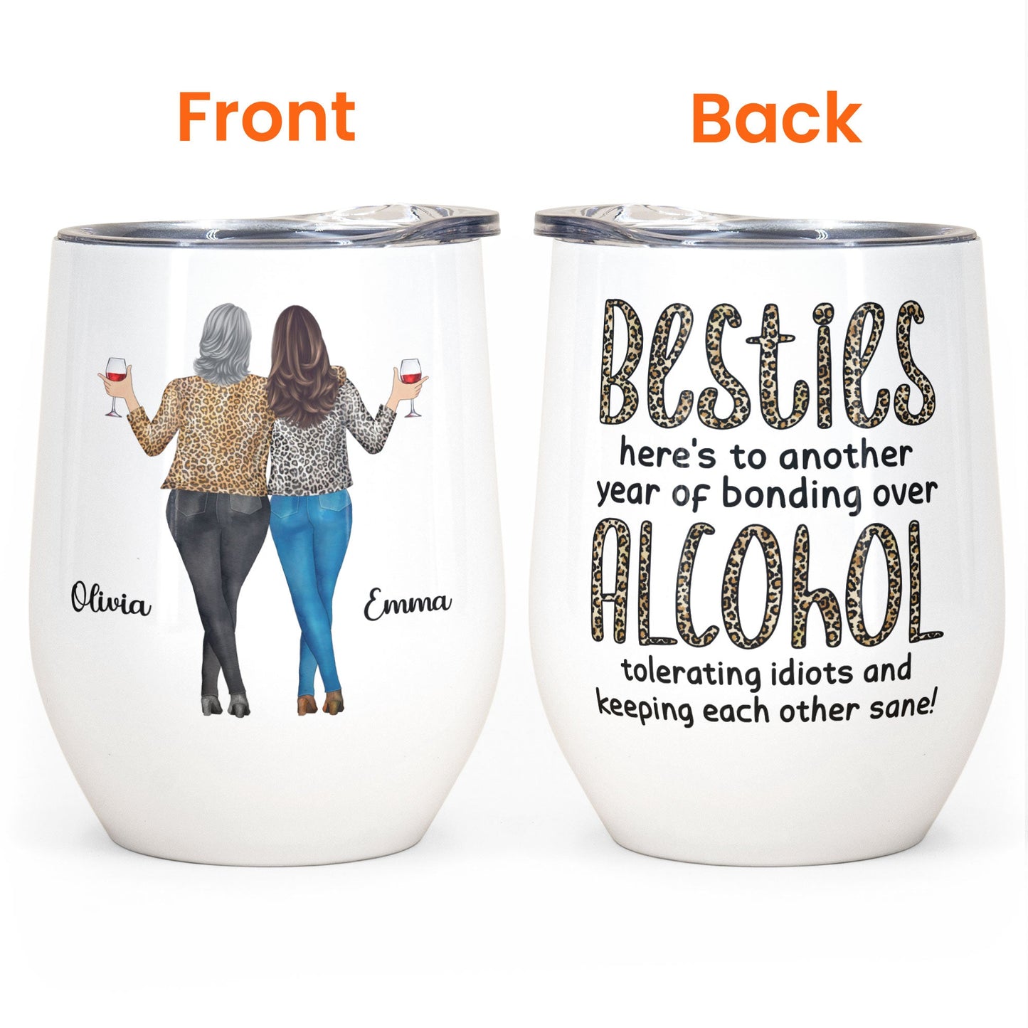 Besties, Alcohol Tolerating, Bonding Over, Keeping Each Other Sane - Personalized Wine Tumbler - Birthday, New Year Gift For Besties, Soul Sisters, Sistas, BFF, Friends - Leopard Pattern Jacket Woman