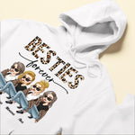Besties Forever - Personalized Shirt - Birthday Gift For Besties, BFF, Sisters, Sistas, Co-workers - Sassy Girls