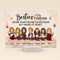 Besties Forever Never Apart - Personalized Acrylic Plaque - Christmas, New Year, Loving Gift For Sistas, Sister, Besties, Best Friends, Soul Sisters