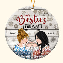 Besties Forever - Personalized Ceramic Ornament - Christmas Gift For Besties, Sisters, BFF