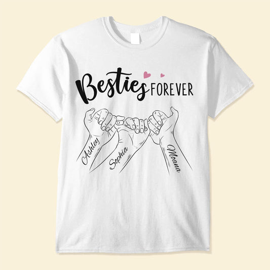 Besties Forever Pinky Promise - Personalized Shirt - Anniversary, Birthday Gift For Besties, Friends, BFF, Girl Crew
