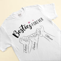 Besties Forever Pinky Promise - Personalized Shirt - Anniversary, Birthday Gift For Besties, Friends, BFF, Girl Crew