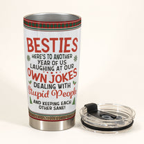 Besties Here's To Another Year Of Us - Personalized Tumbler Cup