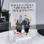 Besties Til' Old And Senile - Personalized Acrylic Plaque - Birthday Gift For Besties, Bff, Soul Sisters, Old Friends