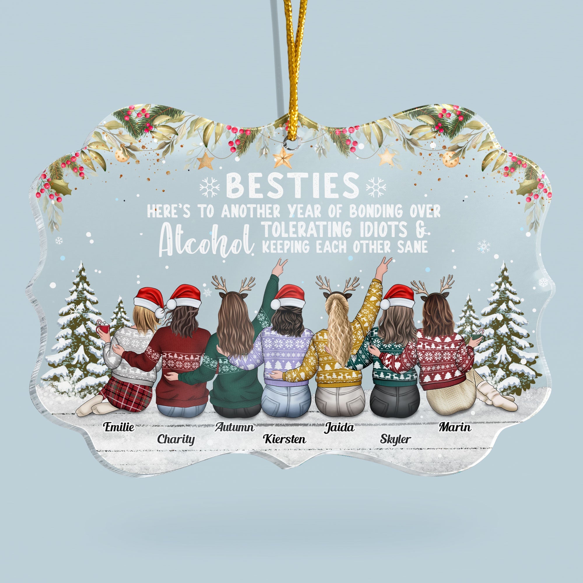 Besties To Another Year Of Bonding Alcohol - Personalized Friend Ornament