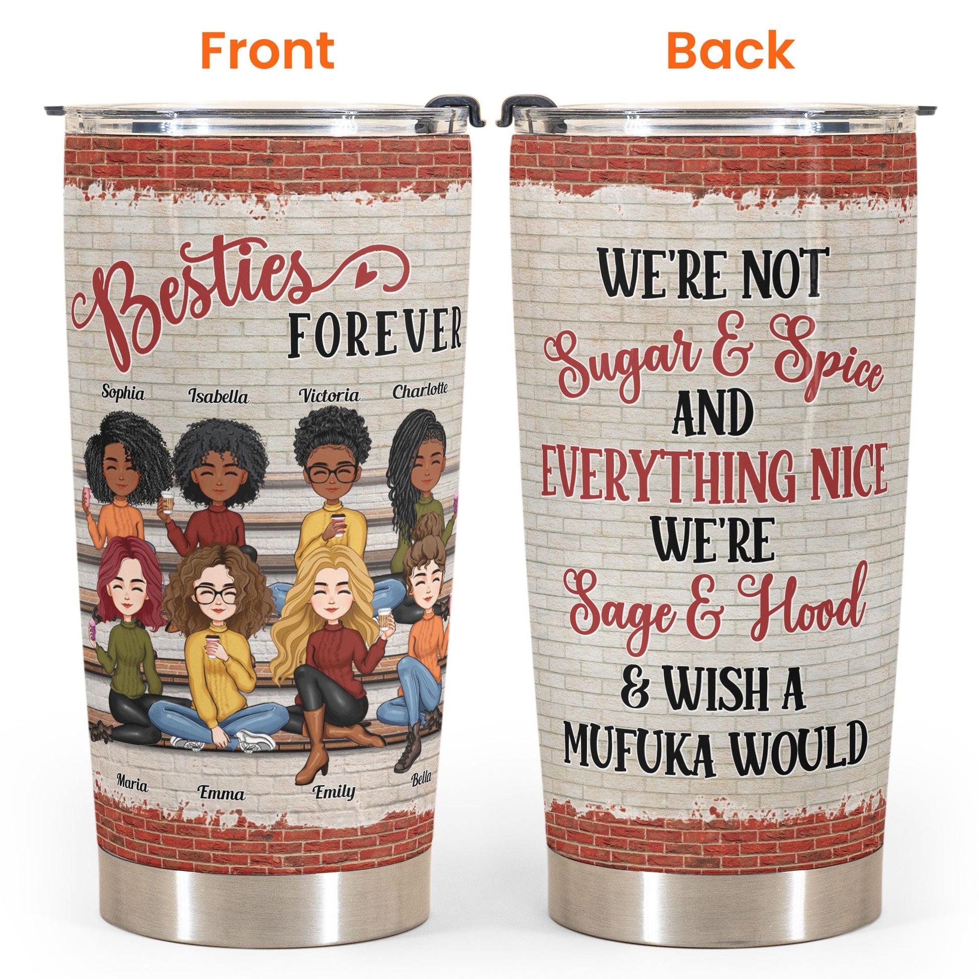 Besties Forever We're Not Sugar And Spice - Personalized Tumbler - New Year Gift For Besties, BFF, Soul Sisters
