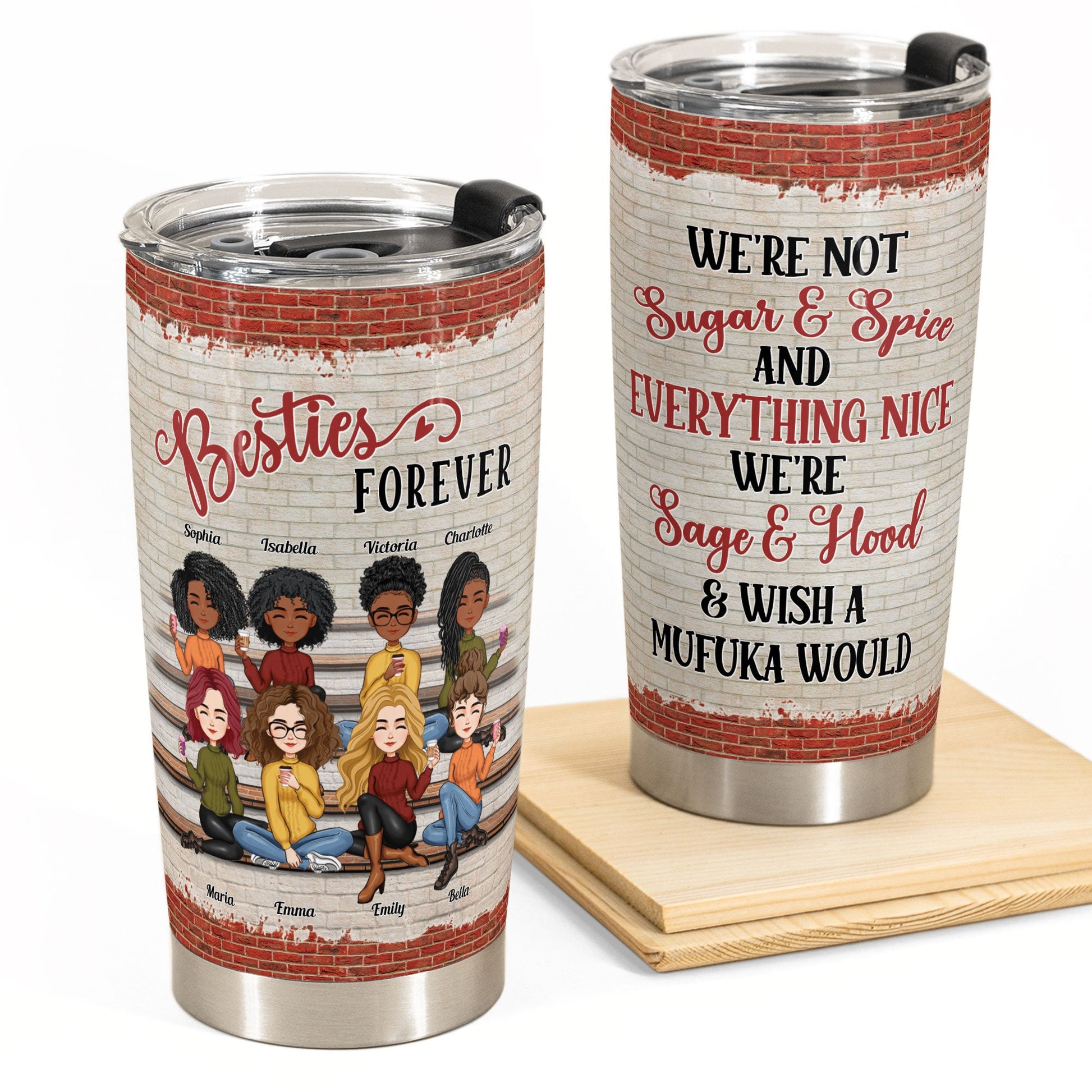 Besties Forever We're Not Sugar And Spice - Personalized Tumbler - New Year Gift For Besties, BFF, Soul Sisters