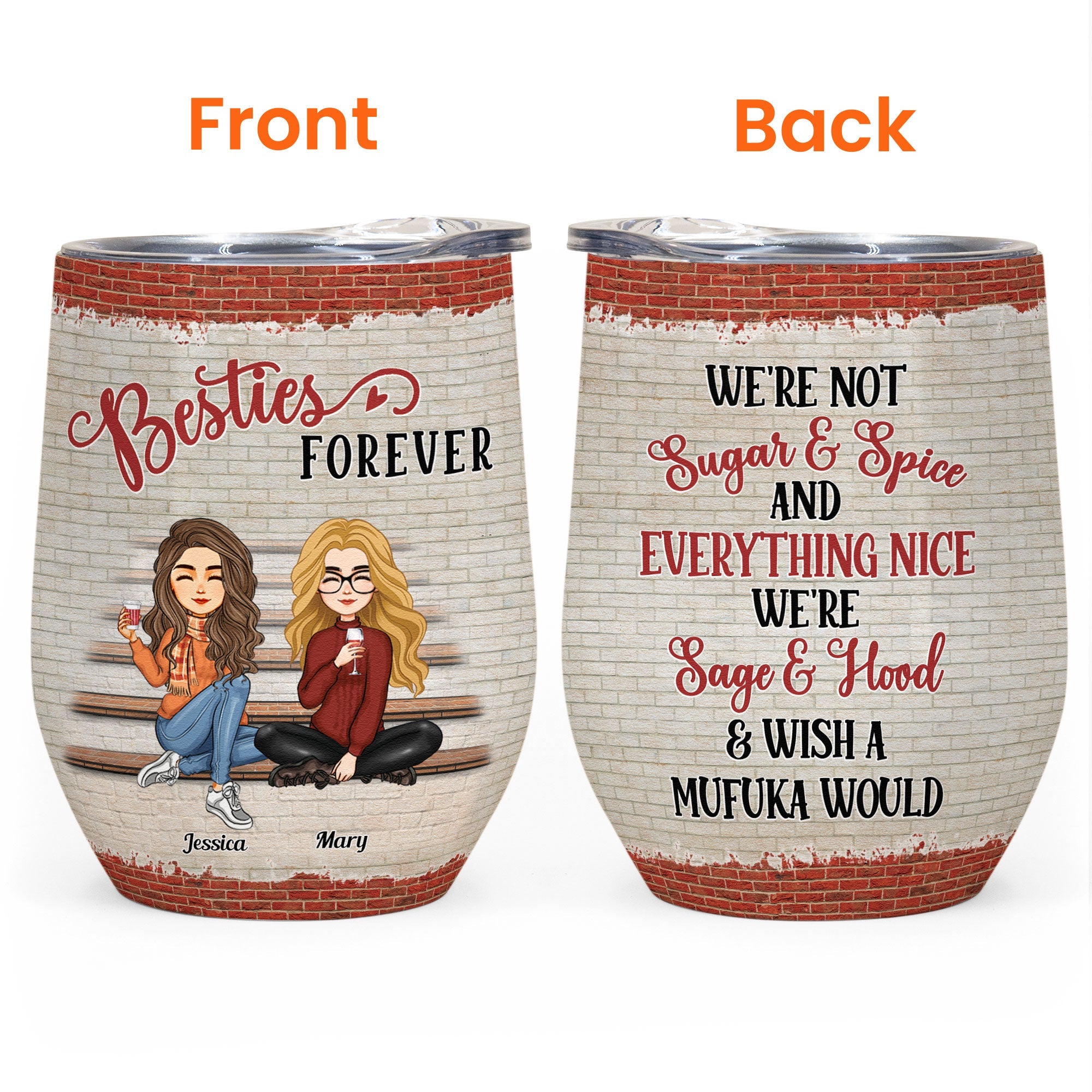 Besties Forever We're Not Sugar And Spice - Personalized Wine Tumbler - New Year Gift For Besties, BFF, Soul Sisters