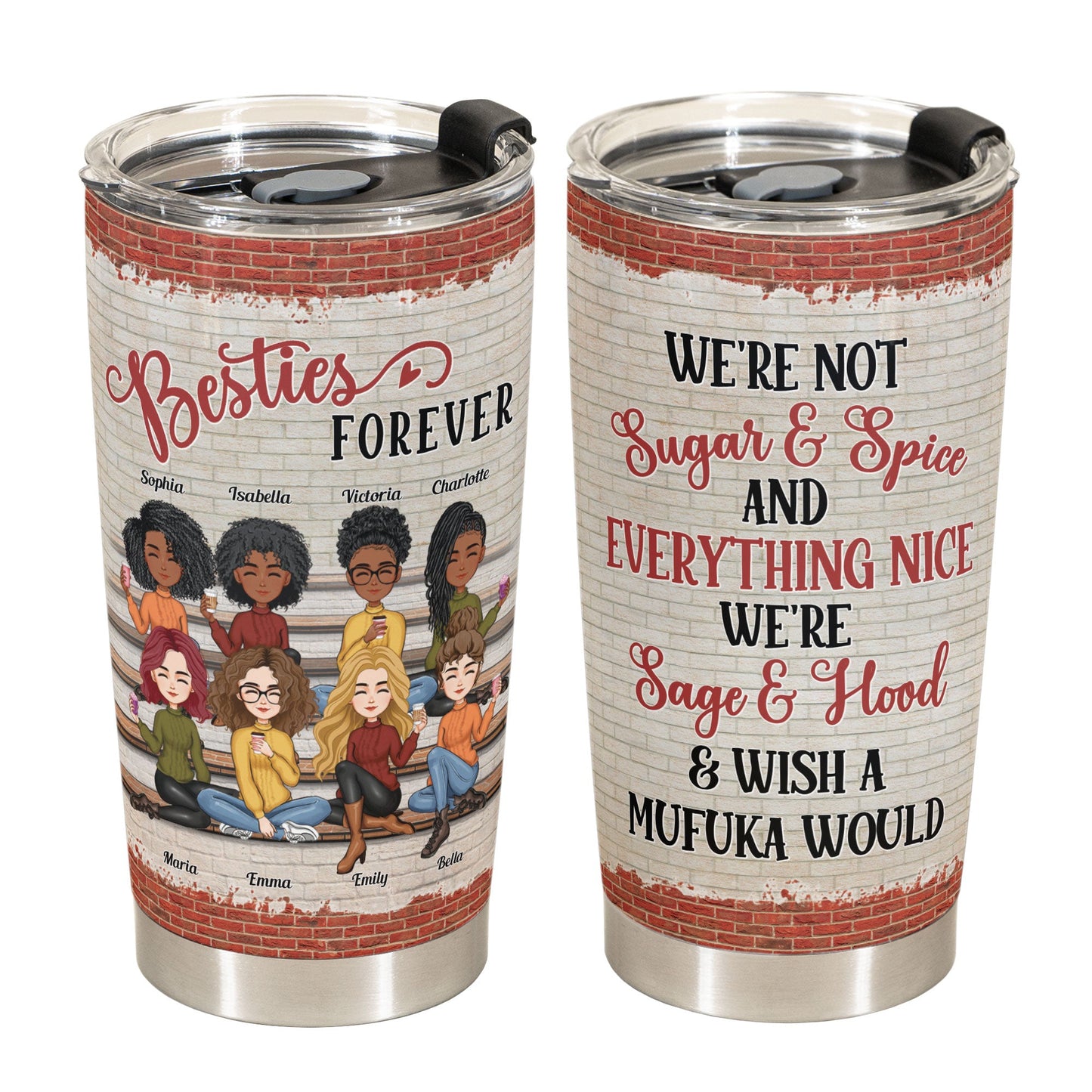 Besties Forever We're Not Sugar And Spice - Personalized Tumbler - New Year Gift For Besties, BFF, Soul Sisters