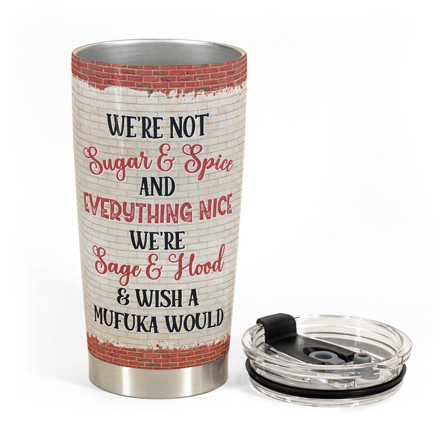 Besties Forever We're Not Sugar And Spice - Personalized Tumbler - New Year Gift For Besties, BFF, Soul Sisters