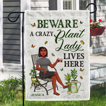 Beware A Crazy Plant Lady Lives Here - Personalized Garden Flag