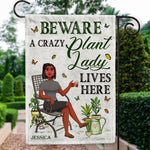 Beware A Crazy Plant Lady Lives Here - Personalized Garden Flag