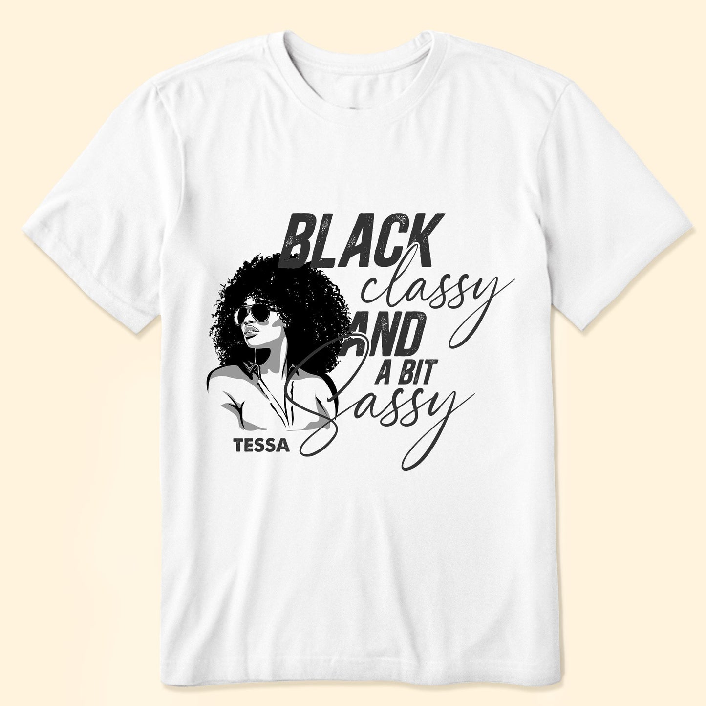 Black Classy And A Bit Classy - Personalized Shirt