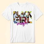 Black Girl Magic - Personalized Shirt