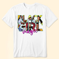 Black Girl Magic - Personalized Shirt