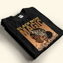 Black Mom Magic - Personalized Shirt