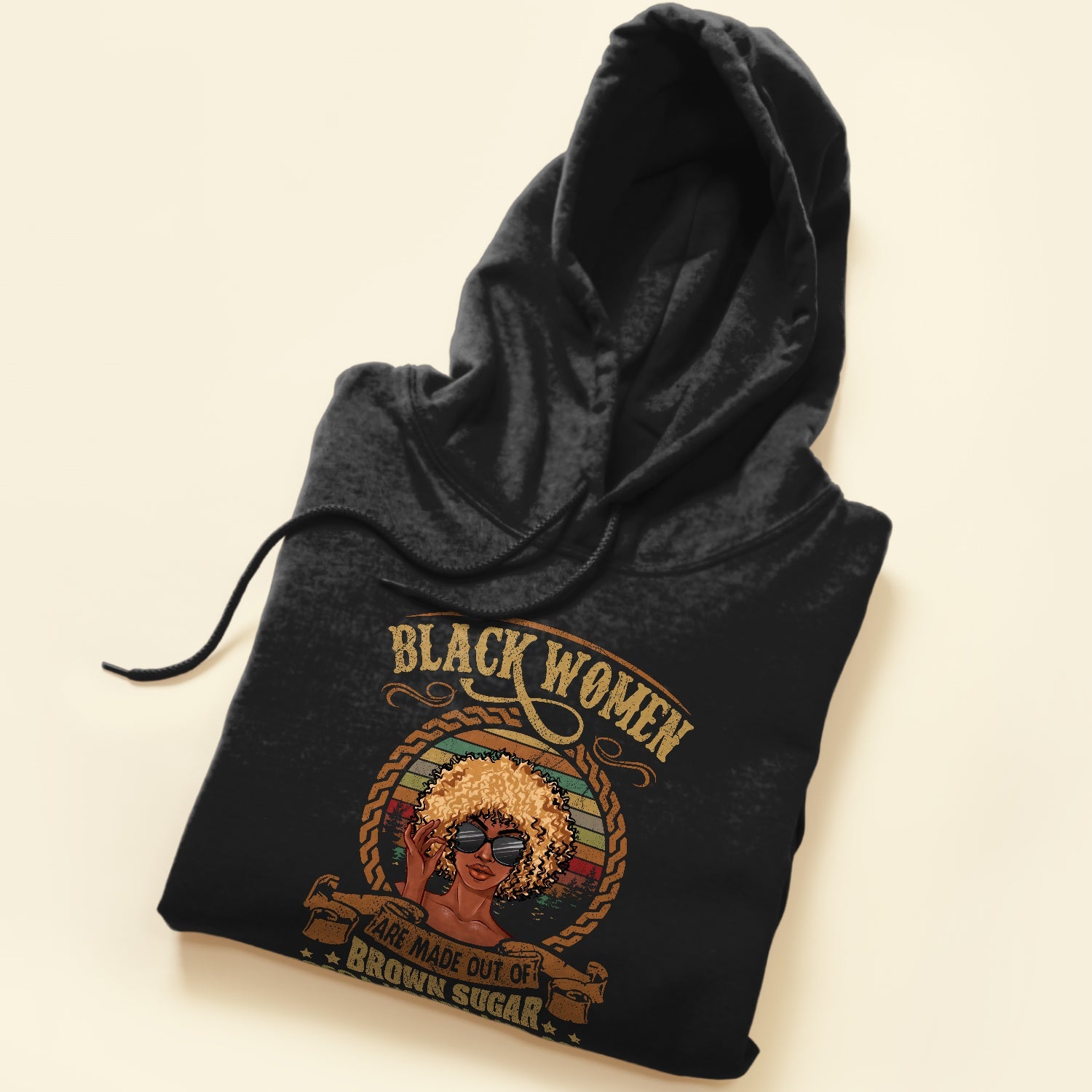 Black Woman Are Made Out Of Brown Sugar - Personalized Shirt - Gift For Black Woman