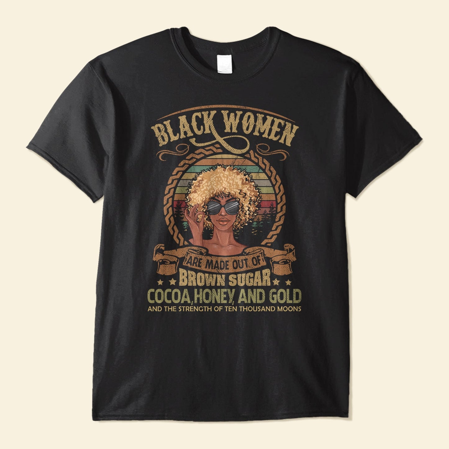 Black Woman Are Made Out Of Brown Sugar - Personalized Shirt - Gift For Black Woman