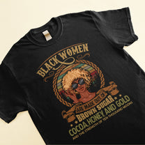 Black Woman Are Made Out Of Brown Sugar - Personalized Shirt - Gift For Black Woman