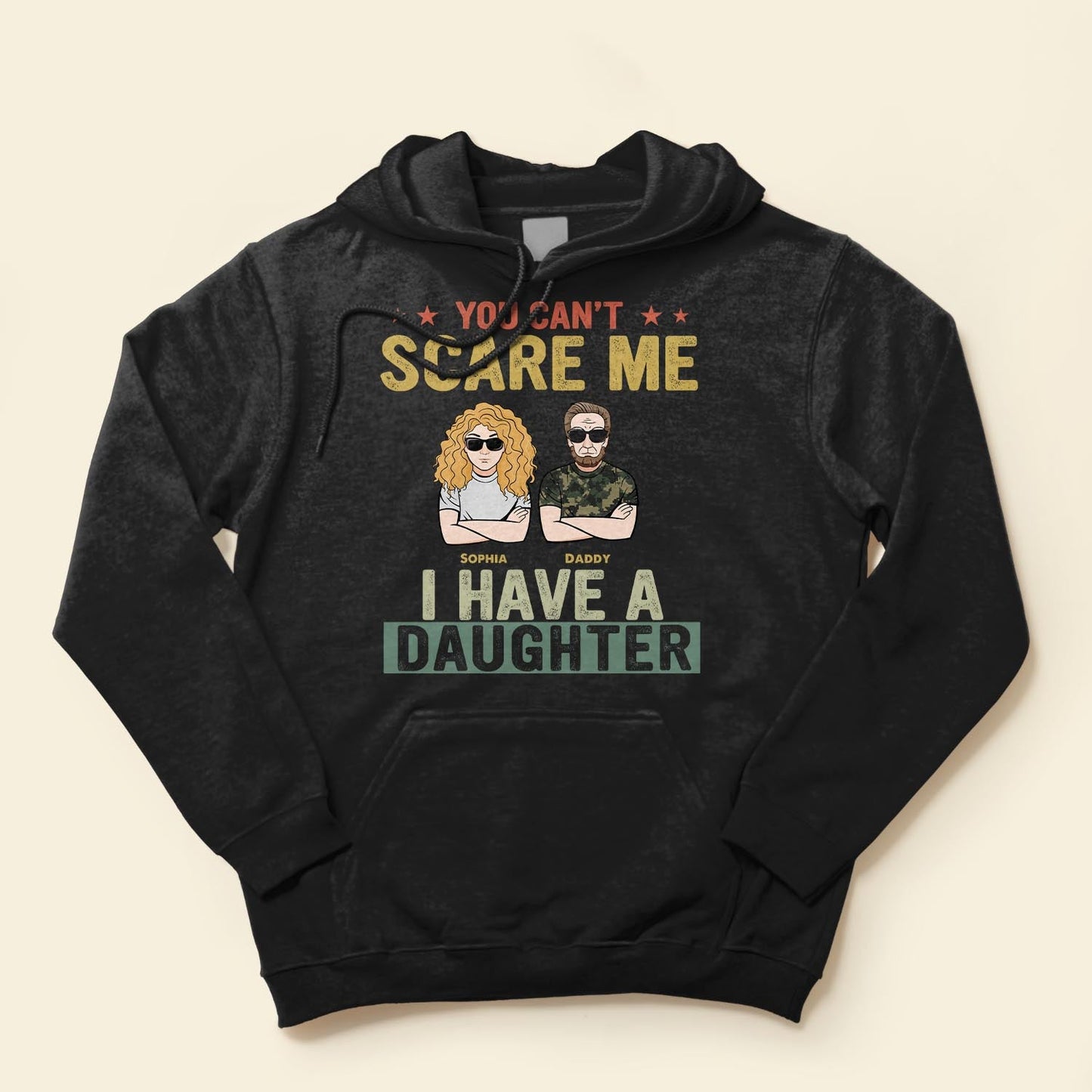 You Can't Scare Me I Have A Daughter - Personalized Shirt