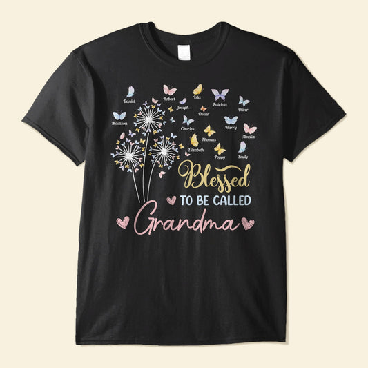 Blessed To Be Called Grandma - Personalized Shirt - Birthday, Grandparents' Day Gift For Grandma, Nana, Gigi, Glamma