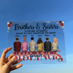 Brother & Sister Stick Together Till The End - Personalized Acrylic Plaque