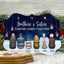 Brothers And Sisters Forever Linked Together - Personalized Wooden Ornament