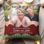 Brothers And Sisters Will Always Be Connected By Heart - Personalized Photo Pillow (Insert Included)
