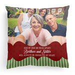 Brothers And Sisters Will Always Be Connected By Heart - Personalized Photo Pillow (Insert Included)