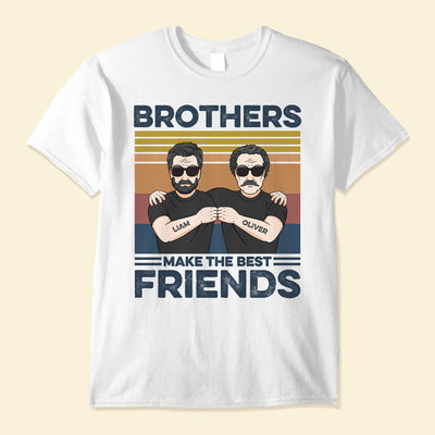 Brothers Make The Best Friends - Personalized Shirt - Birthday Gift For Brothers