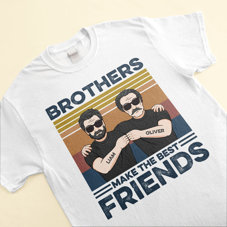 Brothers Make The Best Friends - Personalized Shirt - Birthday Gift For Brothers
