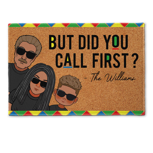 But Did You Call First? - Personalized Doormat - Birthday, Loving, Funny, Home Decor Gift For Family, Sisters, Brothers, Siblings, Family Members
