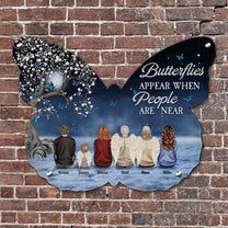 Butterflies Appear When Angels Are Near - Personalized Butterfly Shaped Metal Sign