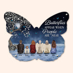 Butterflies Appear When Angels Are Near - Personalized Butterfly Shaped Metal Sign