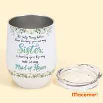 By-My-Side-As-My-Maid-Of-Honor-Personalized-Wine-Tumbler-Wedding-Gift-For-Friends-For-Bridesmaids