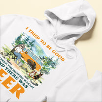 Camping - I Tried To Be Good - Personalized Shirt - Birthday, Mother's Day, Father's Day Gift For Camping Lover, Camper